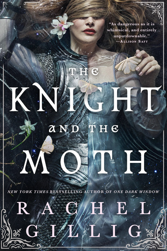 The Knight and the Moth By Rachel Gillig